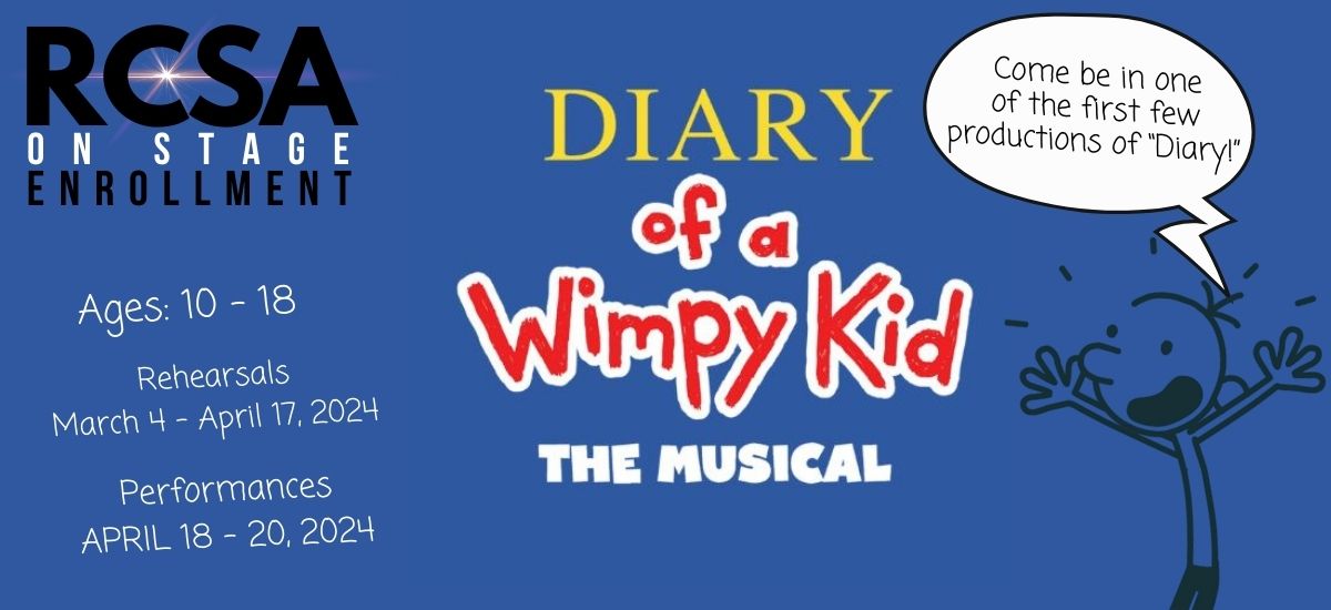 RCSA On Stage! – Diary of a Wimpy Kid Enrollment – Raue Center For The Arts